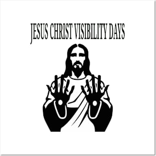 Jesus Christ Visibility Days Posters and Art
